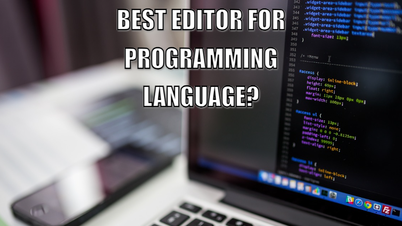 Best Editor for Programming Language?