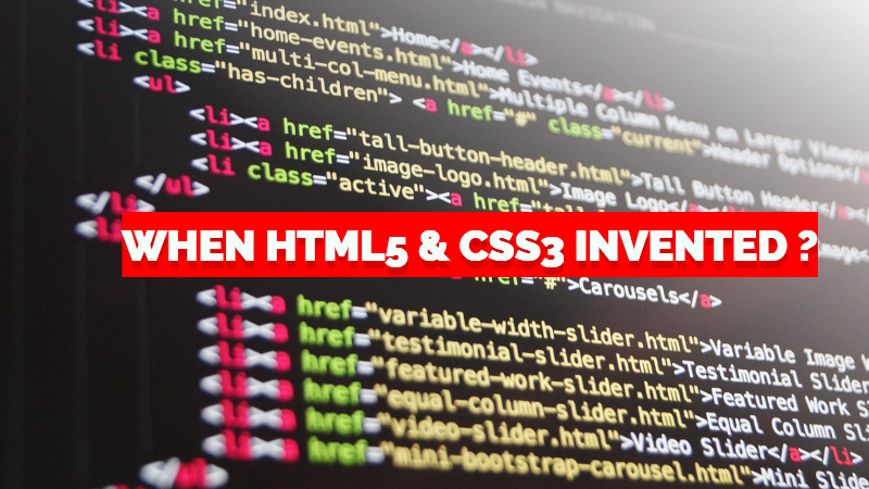 When HTML5 & CSS3 invented ?